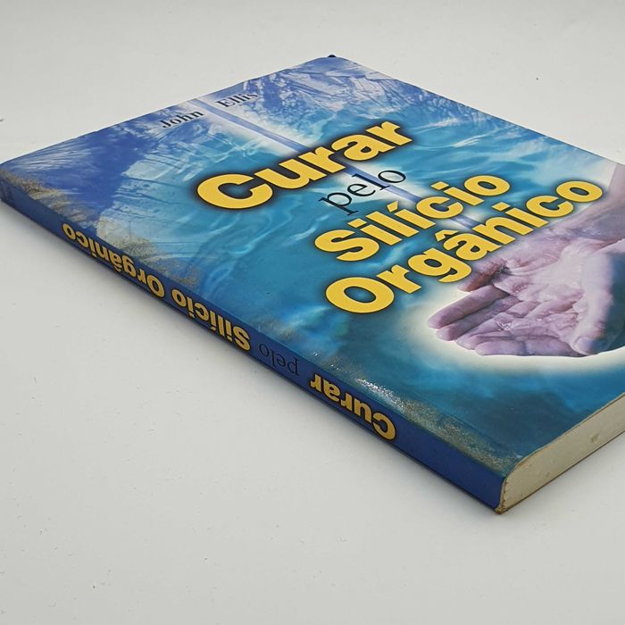 Livro - John Ellis - Curar Pelo Silício Orgânico - PAR4-SITE