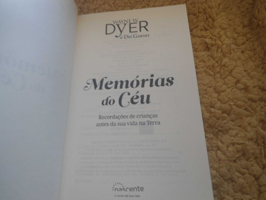Memórias do Céu de Wayne W. Dyer e Dee Garnes