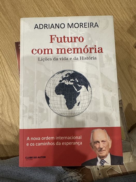 livro ADRIANO MOREIRA - Futuro com memória - Lições da vida e da História