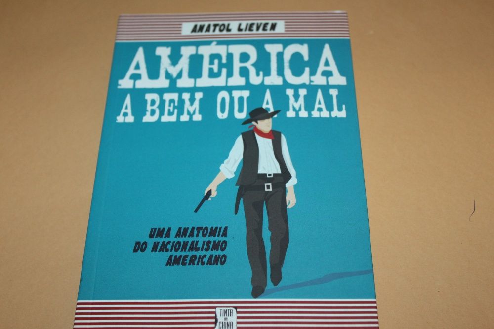 América a Bem ou Mal Uma Anatomia do Nacionalismo