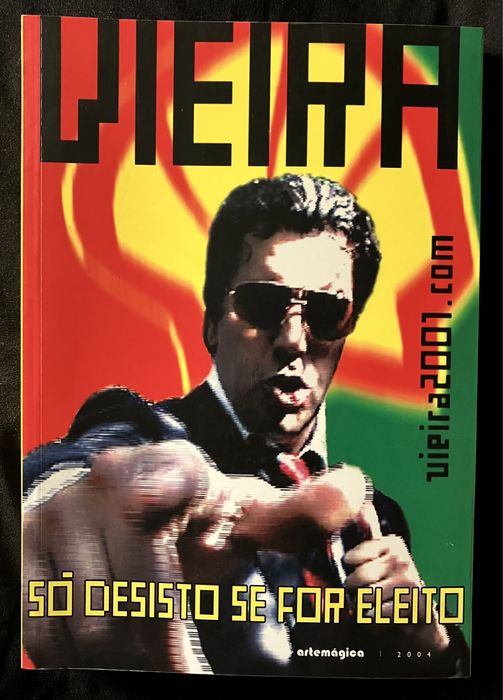 Vieira - Só desisto se for eleito; Ena Pá 2000, Irmãos Catita…