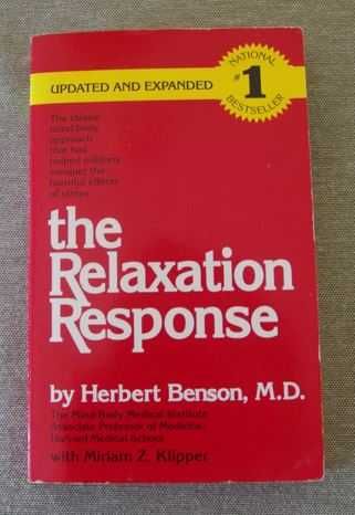 The relaxation response by Herbert Benson
