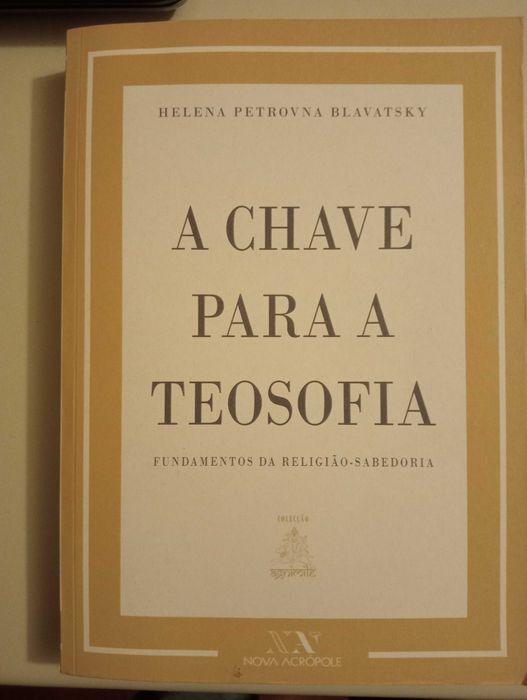 A Chave para a Teosofia - Helena Petrovna Blavatsky