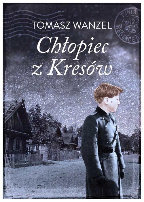 Chłopiec z Kresów Tomasz Wanzel