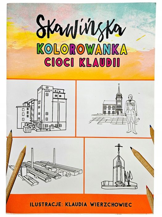 Skawińska Kolorowanka Cioci Klaudii Wierzchowiec Unikat