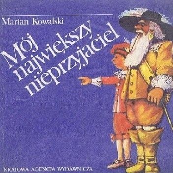 Mój Największy Nieprzyjaciel. Marian Kowalski A66048