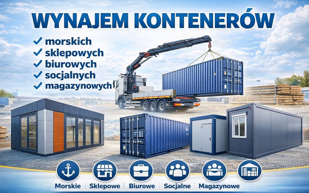 Wynajem Kontenerów Biurowych, Socjalnych, Magazynowych i Mieszkalnych