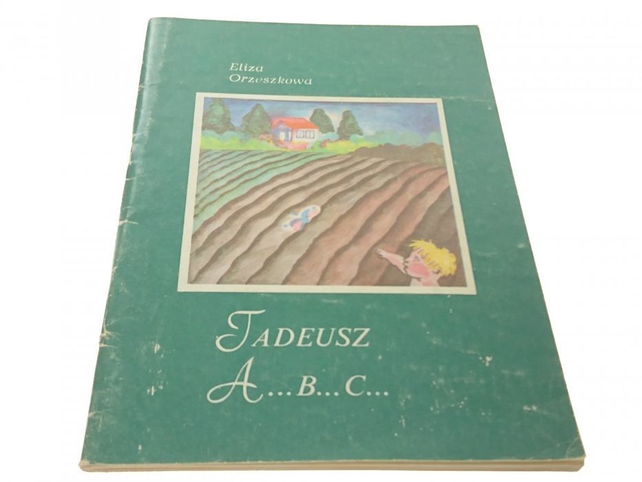 Tadeusz a.. B.. C.. - Eliza Orzeszkowa (1985)