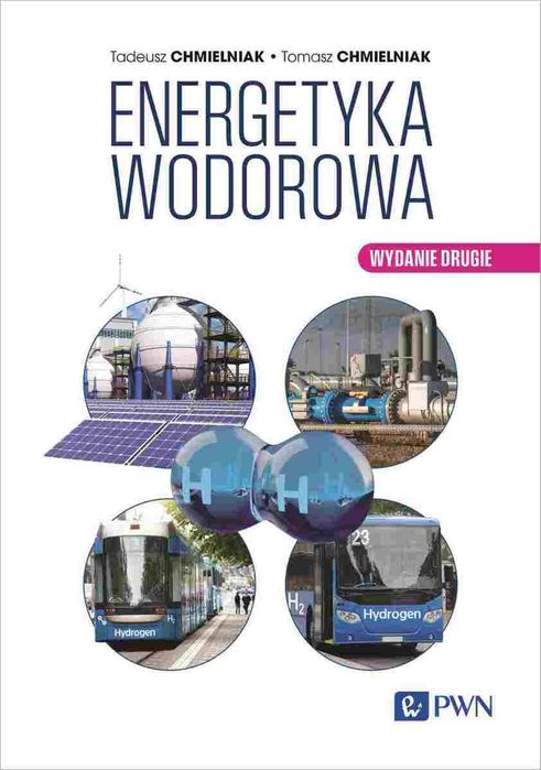 Energetyka Wodorowa. Wydawnictwo Naukowe PWN
