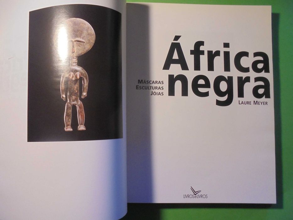 Meyer (Laure);África Negra-Máscaras, Esculturas,Jóias