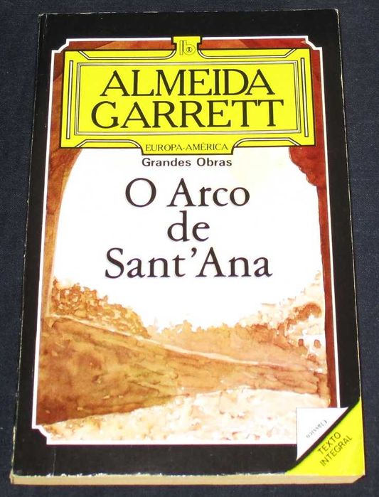 Livro O Arco de Sant'Ana Almeida Garrett Grandes Obras
