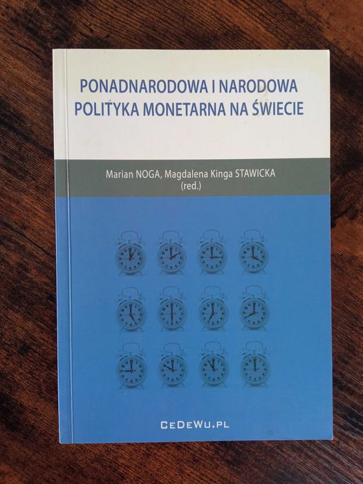 Ponadnarodowa i narodowa polityka monetarna na świecie Marian Noga