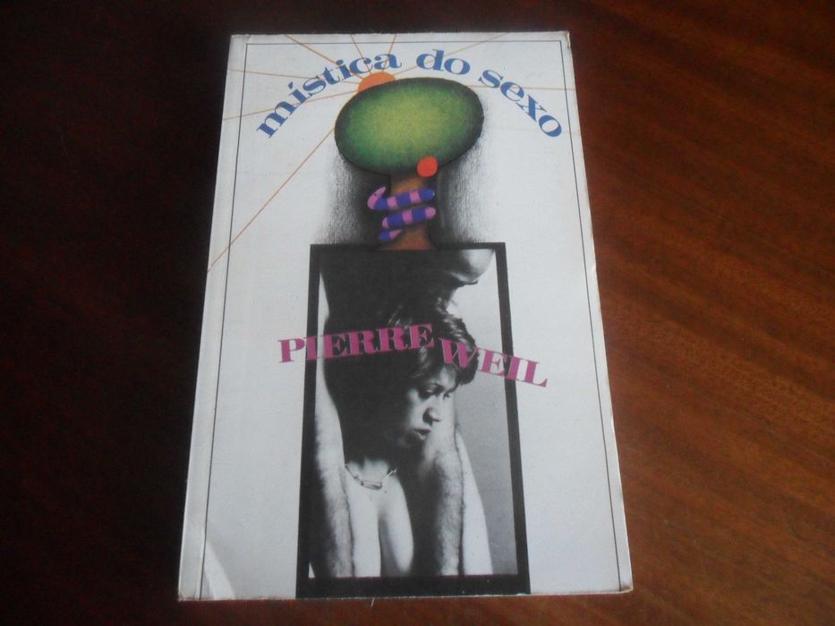 " A MÍSTICA DO SEXO" de Pierre Weil - 1ª Edição de 1976