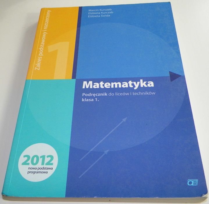 Matematyka klasa 1. Zakres podstawowy i rozszerzony. Podręcznik