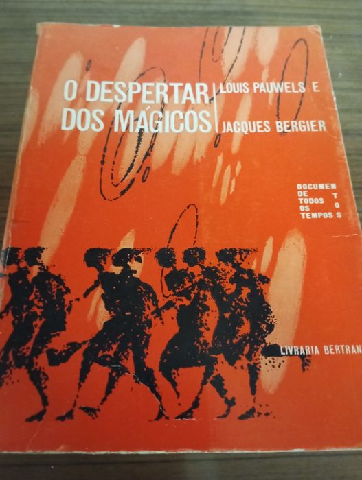 Louis Pawel e Jacques Bergier - O despertar dos mágicos