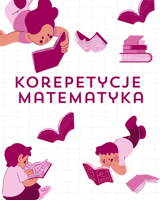 Korepetycje z matematyki zdalnie lub stacjonarnie