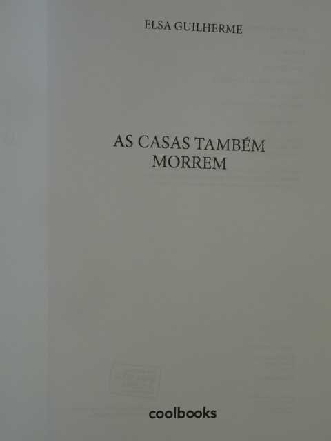 As Casas Também Morrem de Elsa Guilherme - 1ª Edição