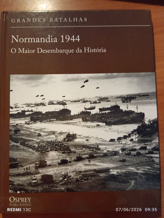 Normandia 1944 - o Maior Desembarque da História