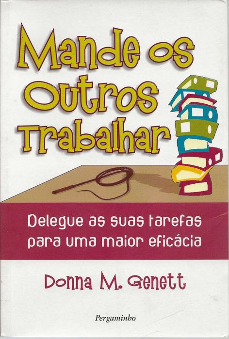 Mande Os Outros Trabalhar