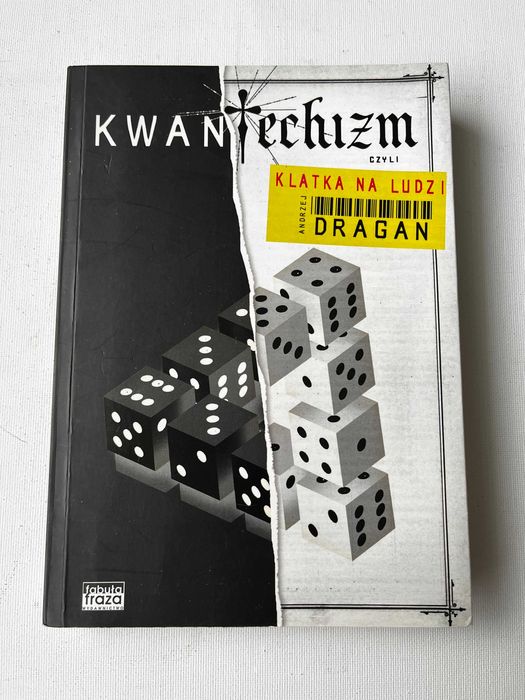 Kwantechizm czyli klatka na ludzi - Andrzej Dragan, pierwsze wydanie