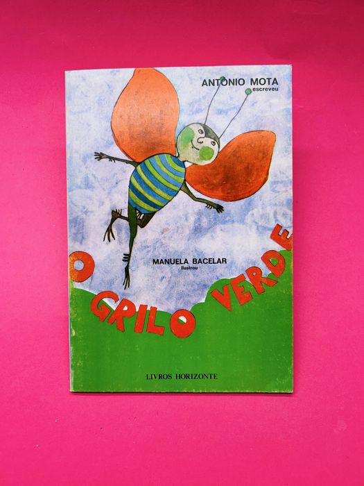 António Mota O GRILO VERDE ilustrações de Manuela Bacelar