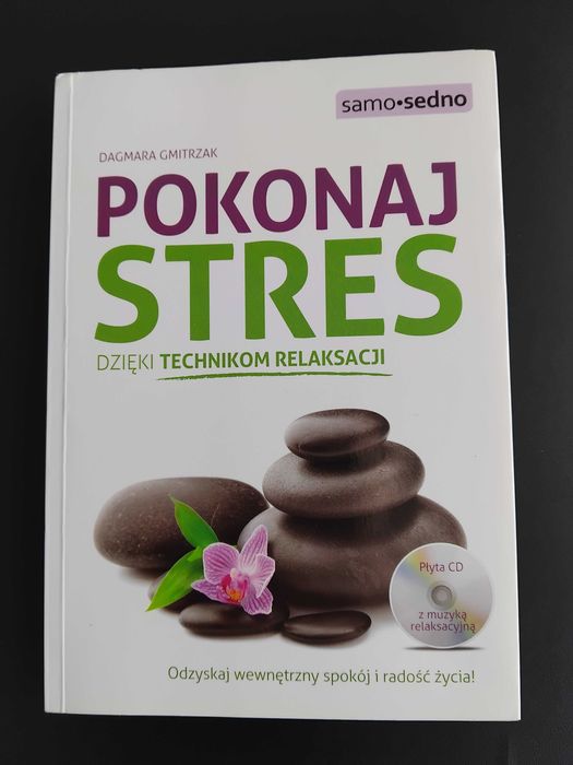 Pokonaj stres dzięki technikom relaksacji.