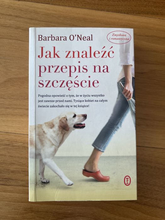 Książka „Jak znaleźć przepis na szczęście”  Barbara O’Neal