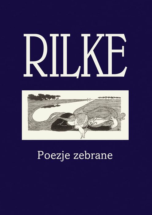 Rilke Poezje Zebrane Rilke Rainer Maria