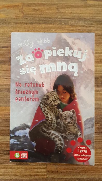 Na ratunek śnieżnym panterom ksiażka Holly Webb  Zaopiekuj się mna