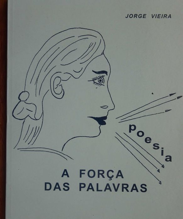 A Força das Palavras de Jorge Vieira - 1º Edição Ano 2000