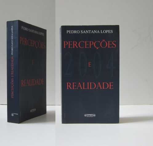 Pedro Santana Lopes - PERCEPÇÕES E REALIDADE (2004)