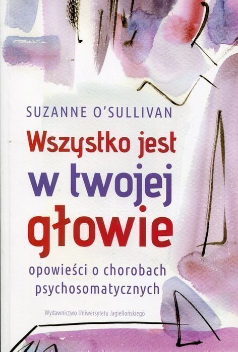 Wszystko Jest W Twojej Głowie Osullivan Suzanne