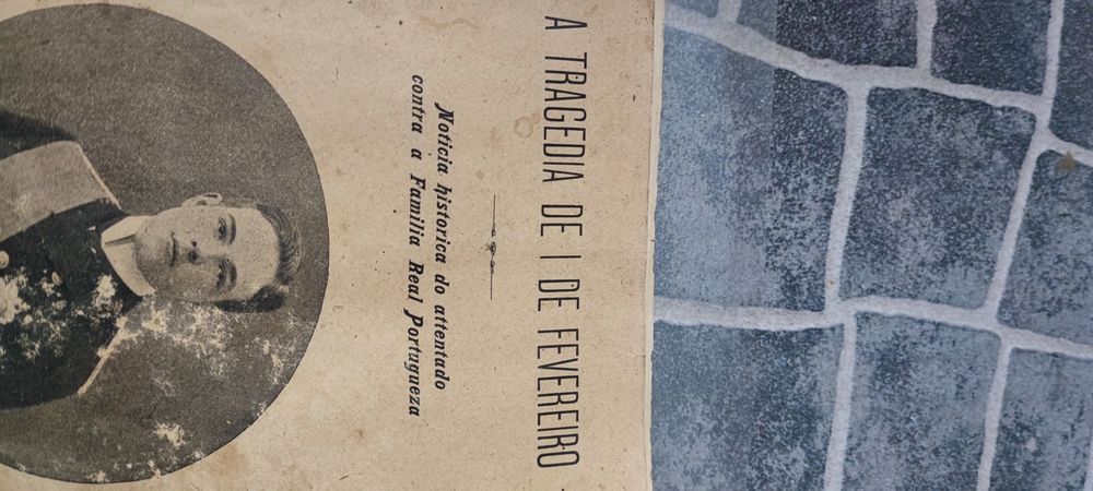 Documento histórico  "A Tragédia de 1 de Fevereiro" Lisboa 1908
