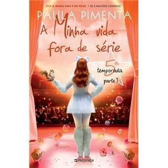 Paula Pimenta: A Minha Vida Fora de Série/..É um Filme/.. -Desde 5€