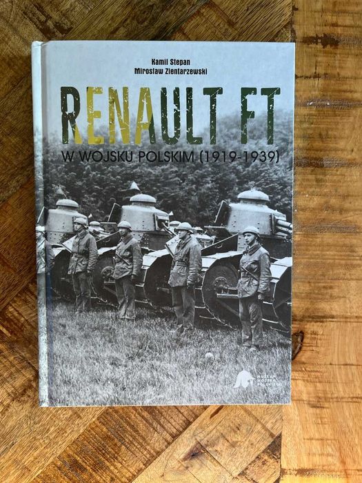 Renault FT w wojsku polskim 1919 - 1939 czołg tankietka
