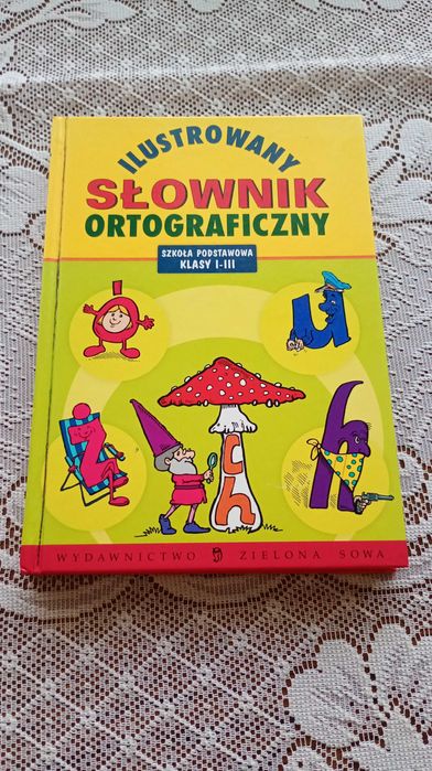 Ilustrowany słownik ortograficzny klasy 1-3