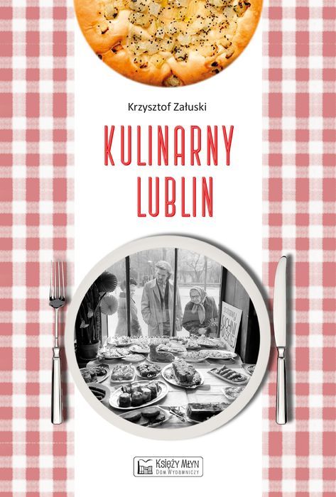 Kulinarny Lublin Księży Młyn Dom Wydawniczy Michał Koliński