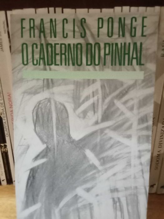 Francis Ponge - O Caderno do Pinhal