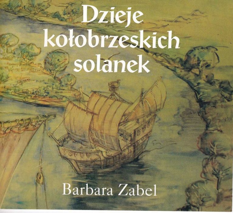 Dzieje kołobrzeskich solanek Kołobrzeg historia Zabel