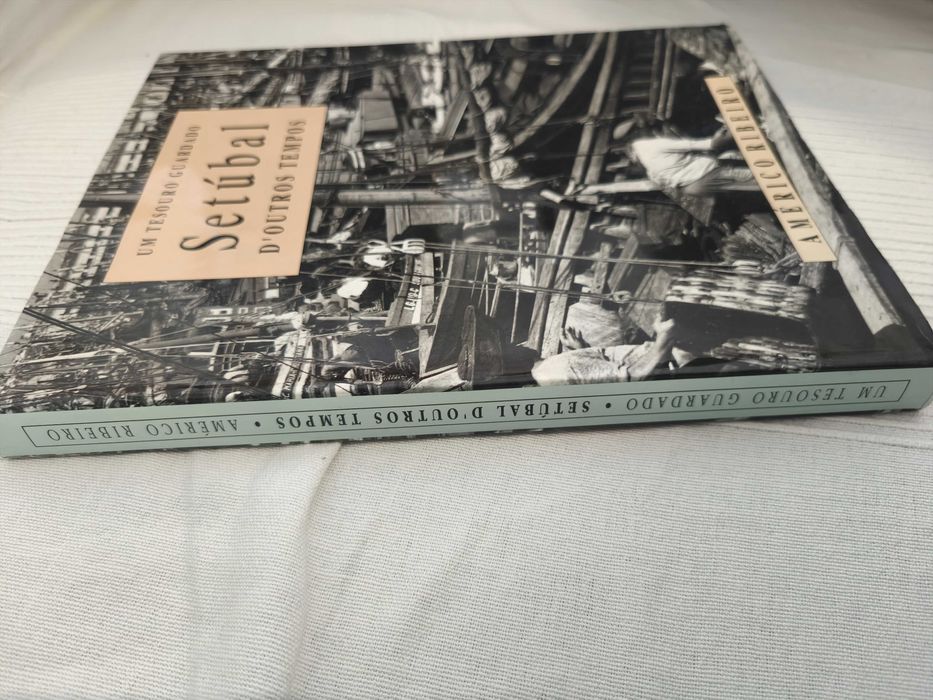 Setúbal d’Outros Tempos de Américo Ribeiro