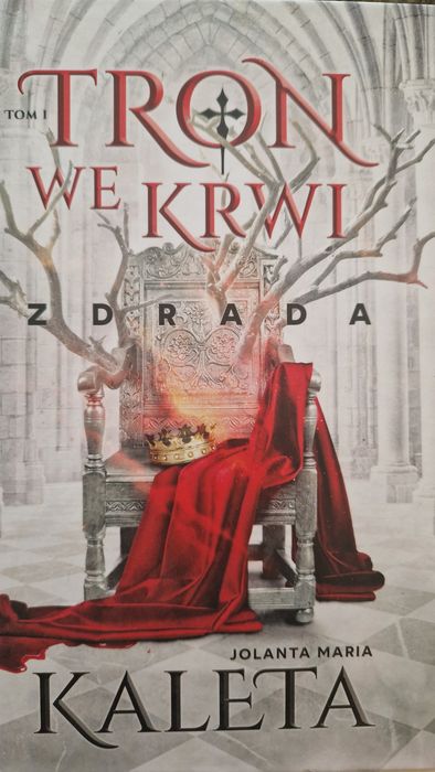 Jolanta Kaleta Tron we krwi tom 1