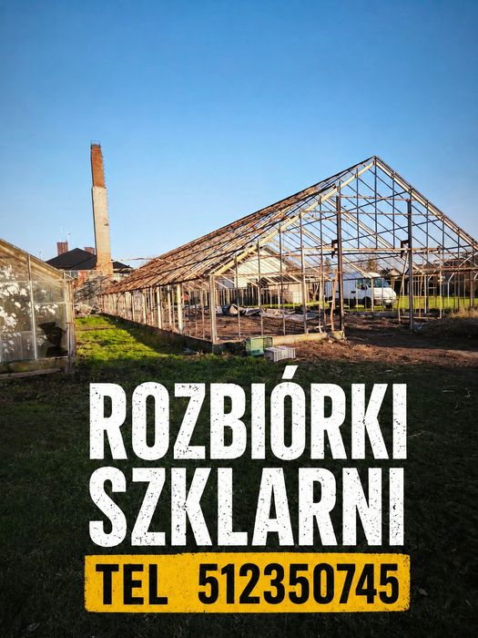 Demontaż/Rozbiórki Szklarni