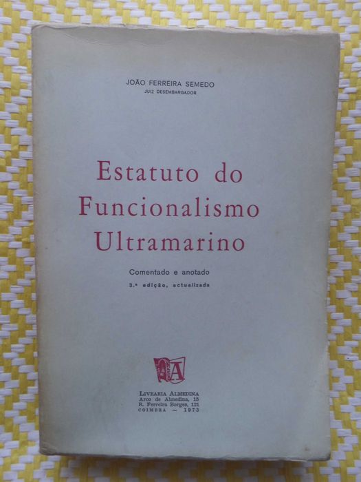 Estatuto do Funcionalismo Ultramarino
Comentado e Anotado