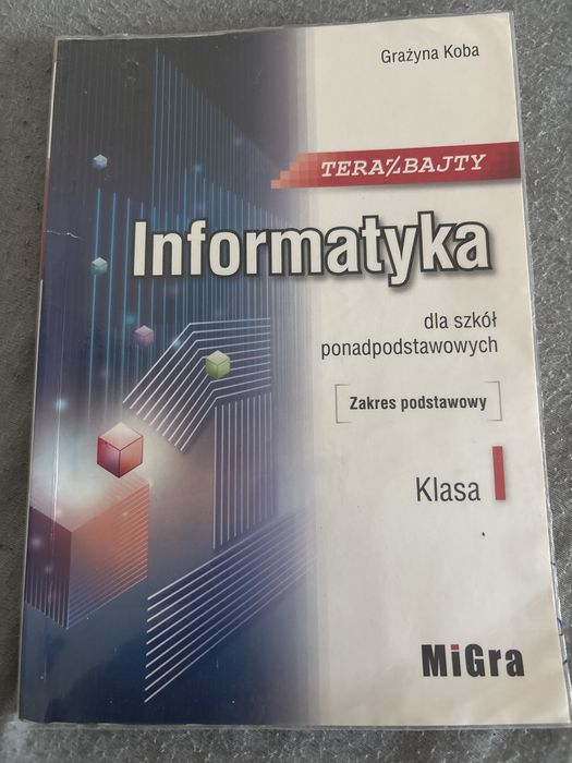Podręcznik do informatyki MiGra dla klasy 1 Terazbajty