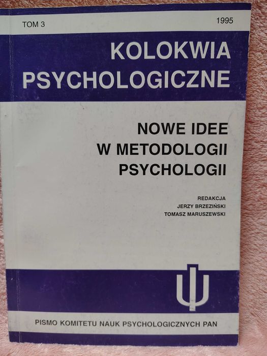 Kolokwia psychologiczne. Nowe idee w metodologii psychologii