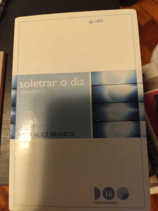 Rosa Alice Branco - Soletrar o Dia (Obra poética)