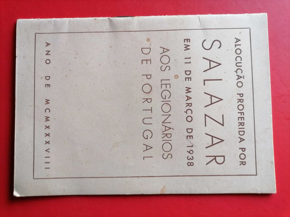 SALAZAR Edição Superiormente Autorizada Alocução Proferida aos LEGIONÁRIOS de Portugal em 11 de Março de 1938