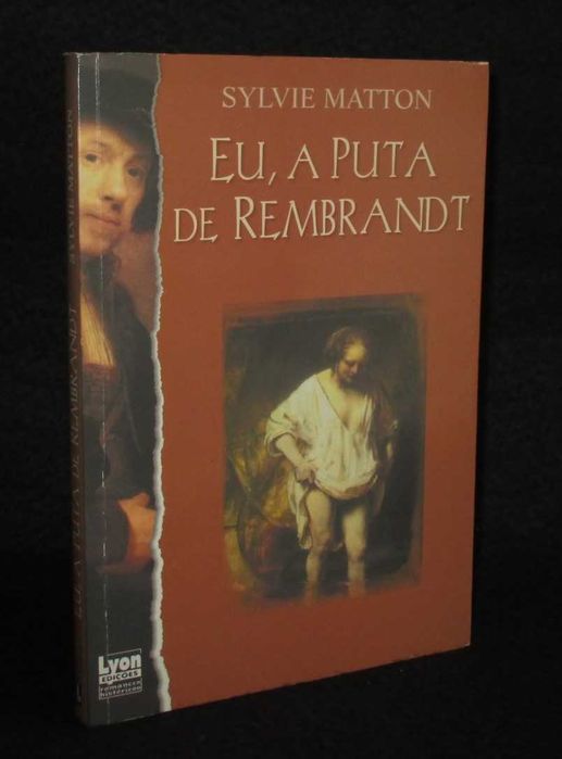 Livro Eu a Puta de Rembrandt Sylvie Matton