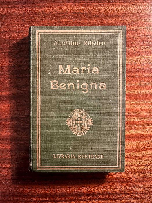 Maria Benigna de Aquilino Ribeiro (1933) - 1.ª Edição Sinete do Autor