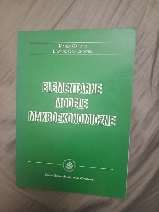 Marek Garbicz, Edward Golachowski Elementarne modele makroekonomiczne
